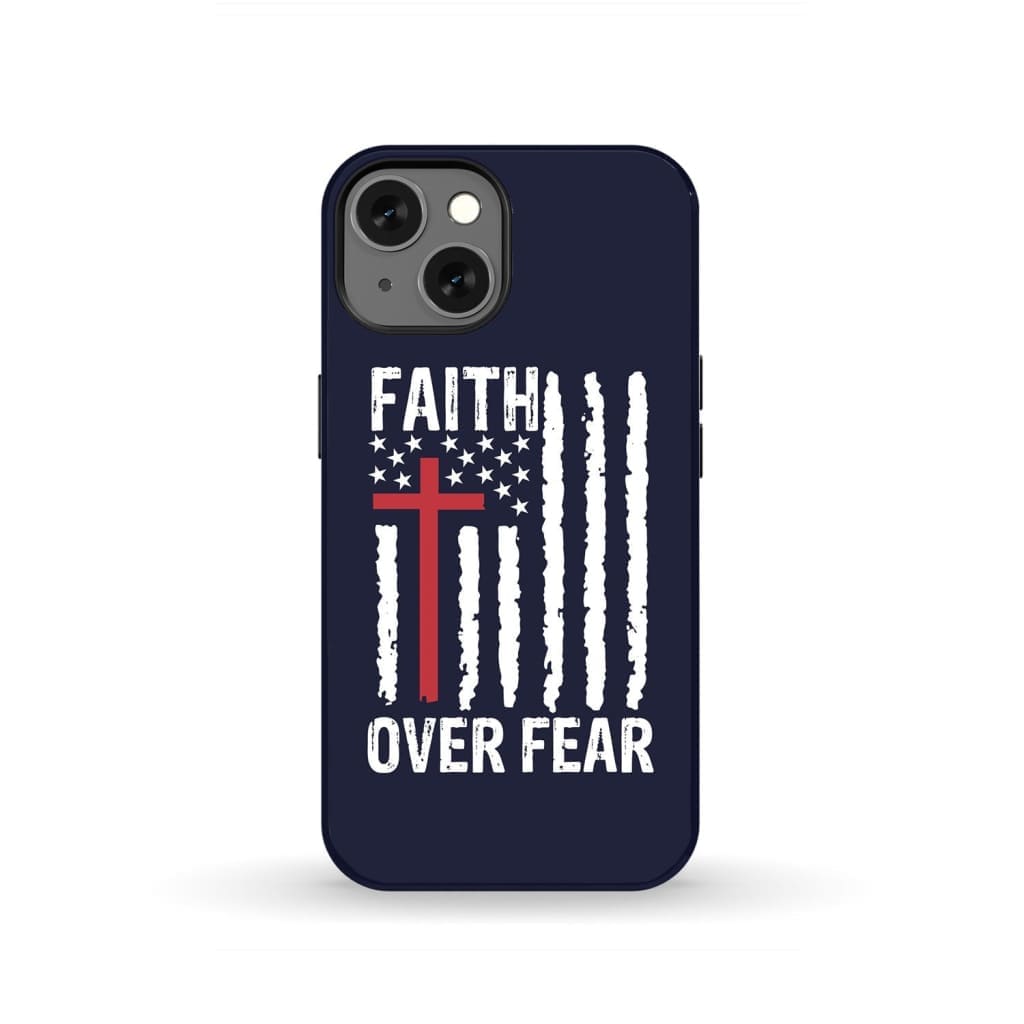 Patriotic Christian phone cases: Faith over fear American flag case iPhone 13 / Tough