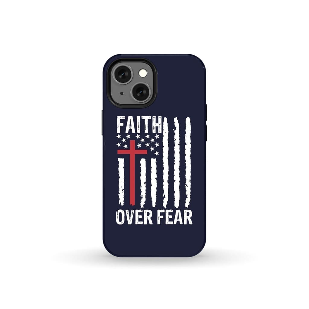 Patriotic Christian phone cases: Faith over fear American flag case iPhone 13 Mini / Tough
