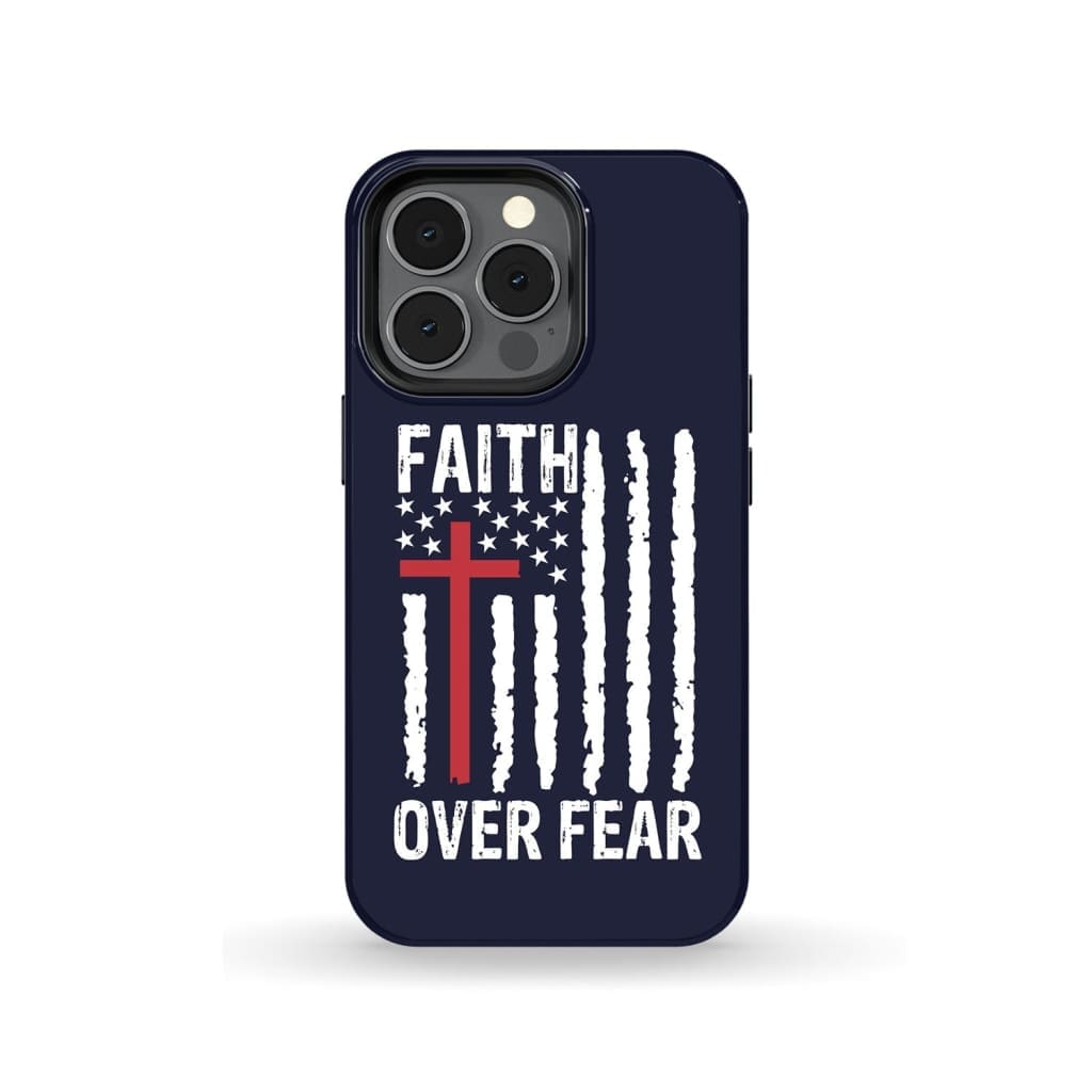 Patriotic Christian phone cases: Faith over fear American flag case iPhone 13 Pro / Tough