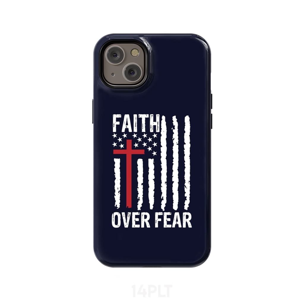 Patriotic Christian phone cases: Faith over fear American flag case iPhone 14 / Tough