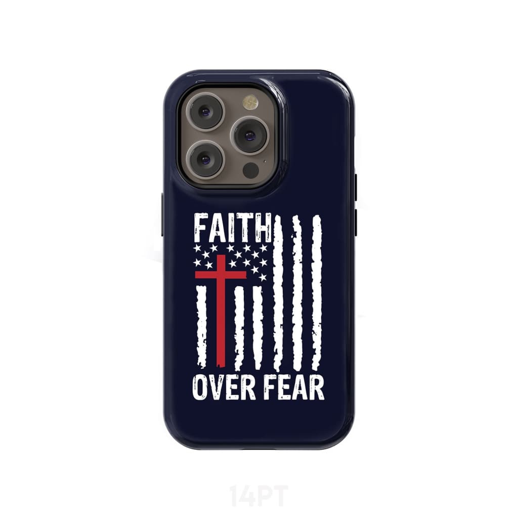 Patriotic Christian phone cases: Faith over fear American flag case iPhone 14 Plus / Tough