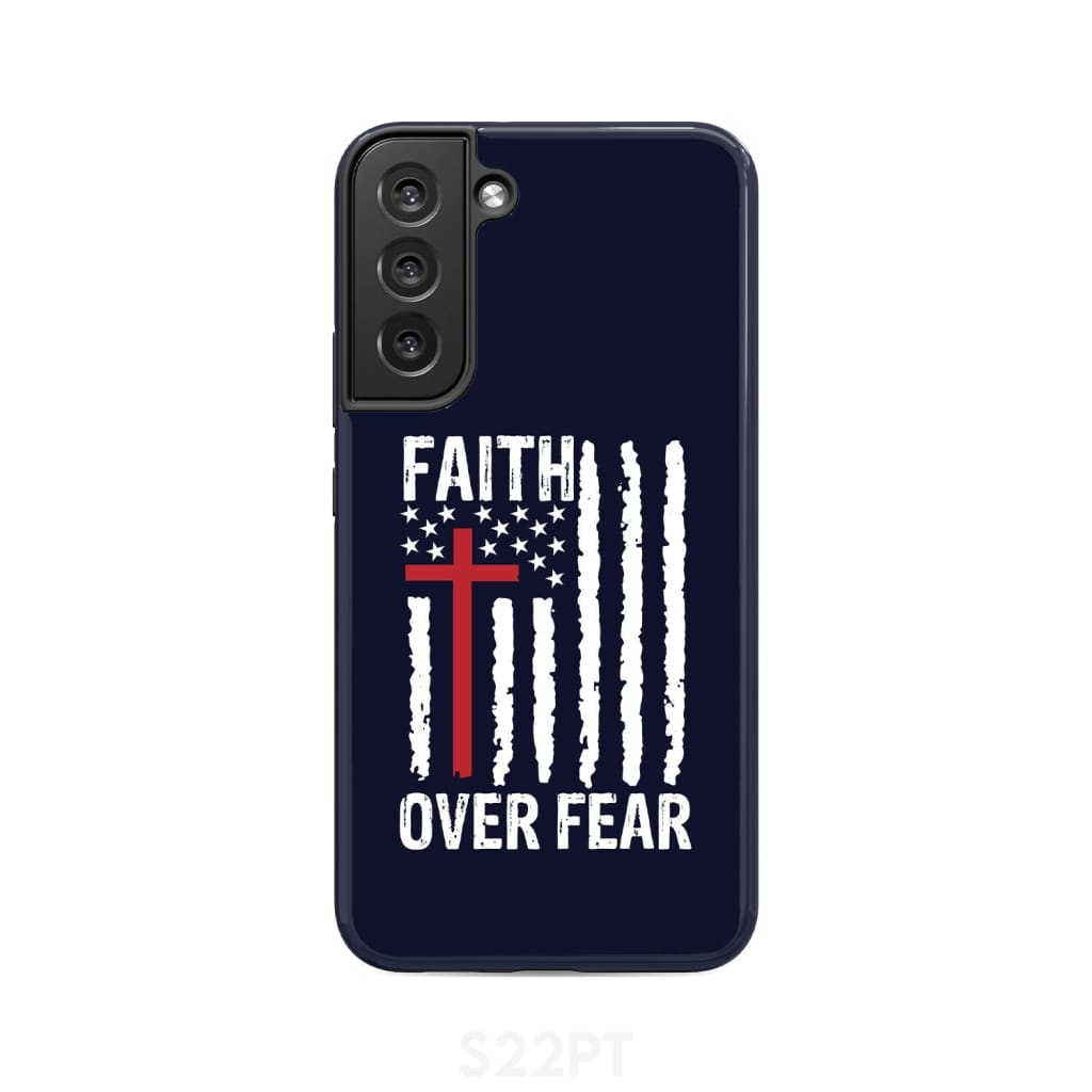 Patriotic Christian phone cases: Faith over fear American flag case Samsung Galaxy S22 Plus / Tough