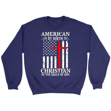Patriotic Christian sweatshirts: American by birth Christian by the grace of God sweatshirt Purple / S