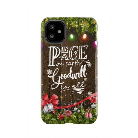Peace on earth goodwill to all Christmas phone case iPhone 11 / Tough