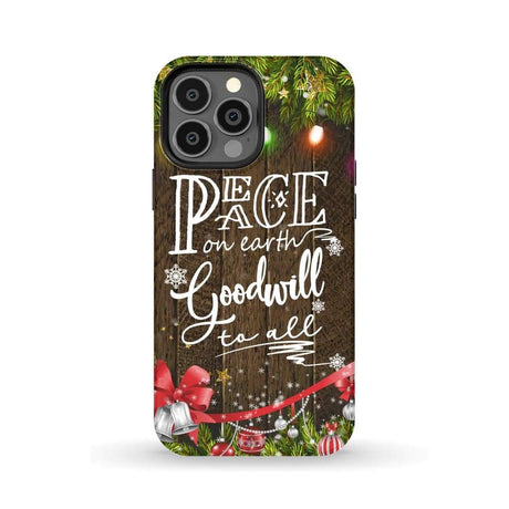 Peace on earth goodwill to all Christmas phone case iPhone 13 Pro Max / Tough