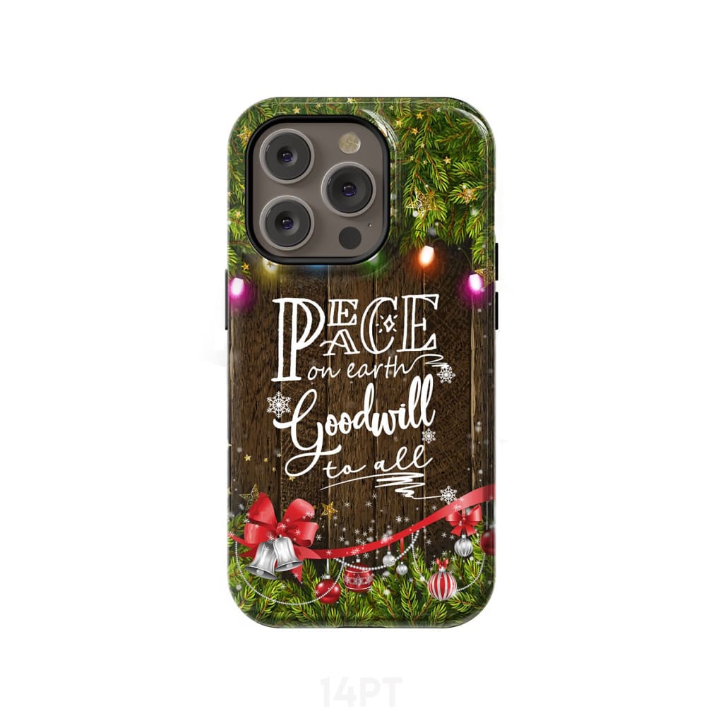 Peace on earth goodwill to all Christmas phone case iPhone 14 Pro / Tough