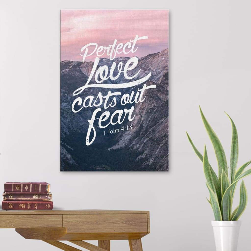 Perfect love casts out fear 1 John 4:18 Bible verse canvas wall art decor