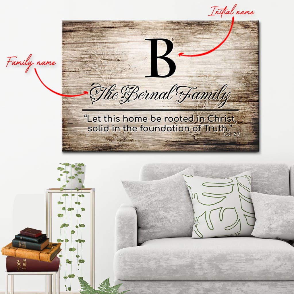 Personalized family name wall art: Let this home be rooted in Christ canvas print