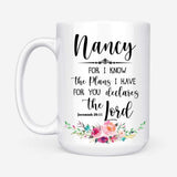 Custom mug with "For I Know the Plans I Have for You" Bible verse and your name, perfect for Christian gifts.