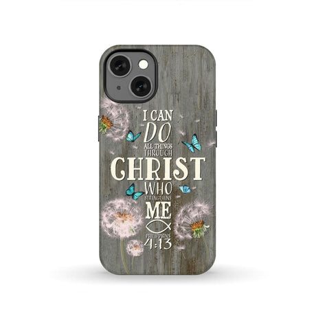 Philippians 4:13 I can do all things through Christ Bible verse phone case iPhone 13 / Tough