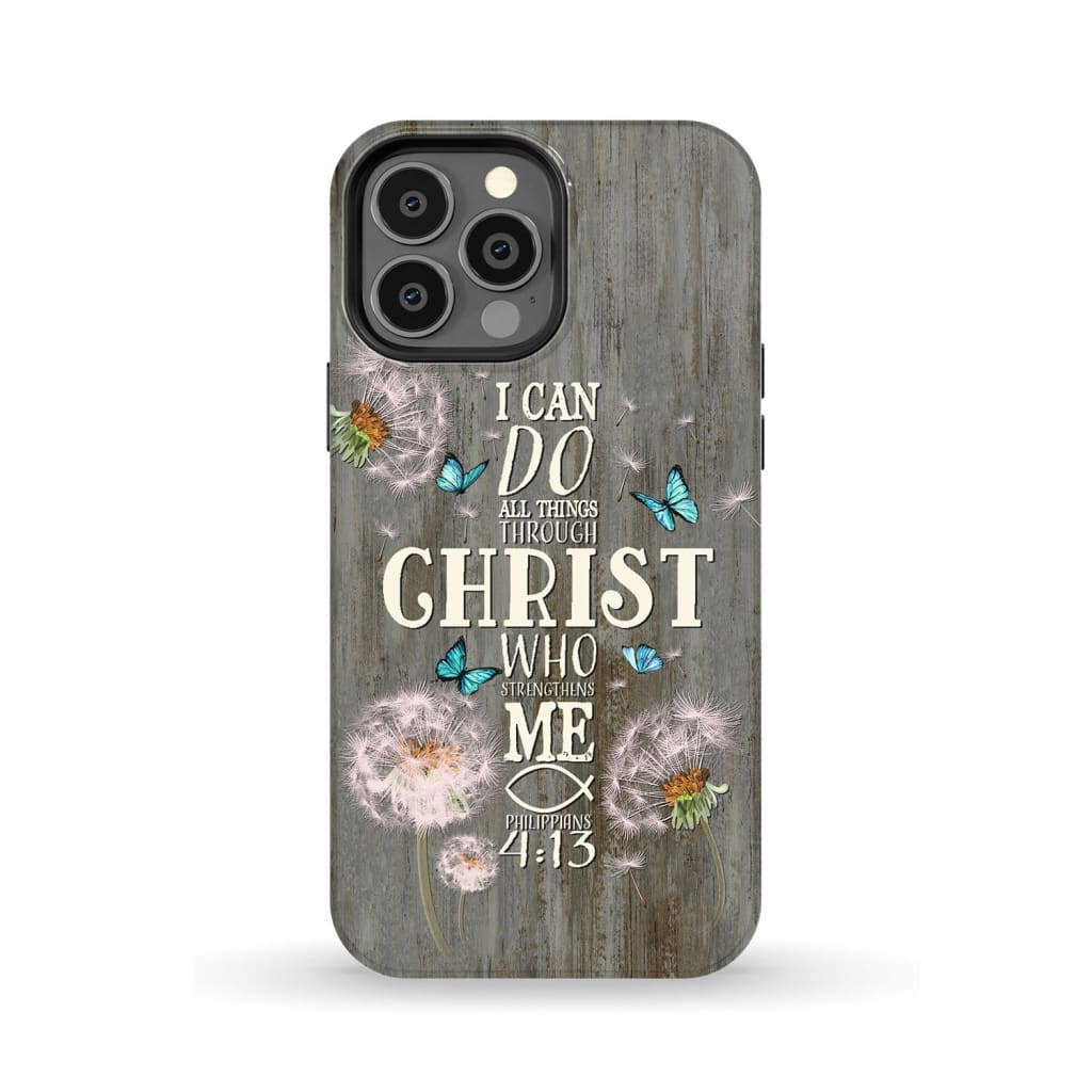 Philippians 4:13 I can do all things through Christ Bible verse phone case iPhone 13 Pro Max / Tough
