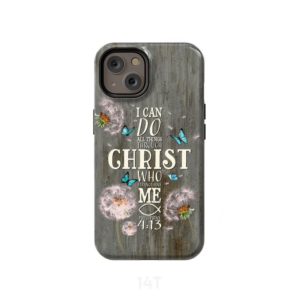 Philippians 4:13 I can do all things through Christ Bible verse phone case iPhone 14 / Tough