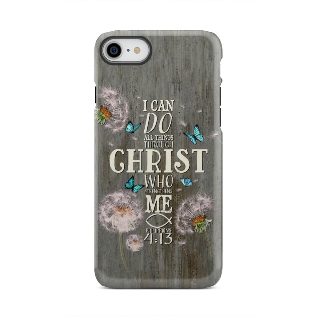 Philippians 4:13 I can do all things through Christ Bible verse phone case iPhone 8 / Tough