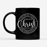 Philippians 4:13 mug: I can do all things through Christ Christian coffee mug