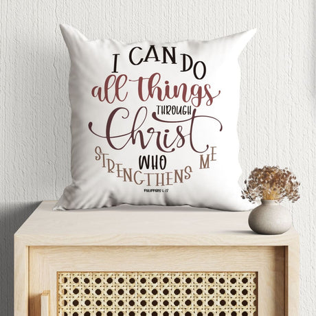 Philippians 4:13 I can do all things through Christ pillow