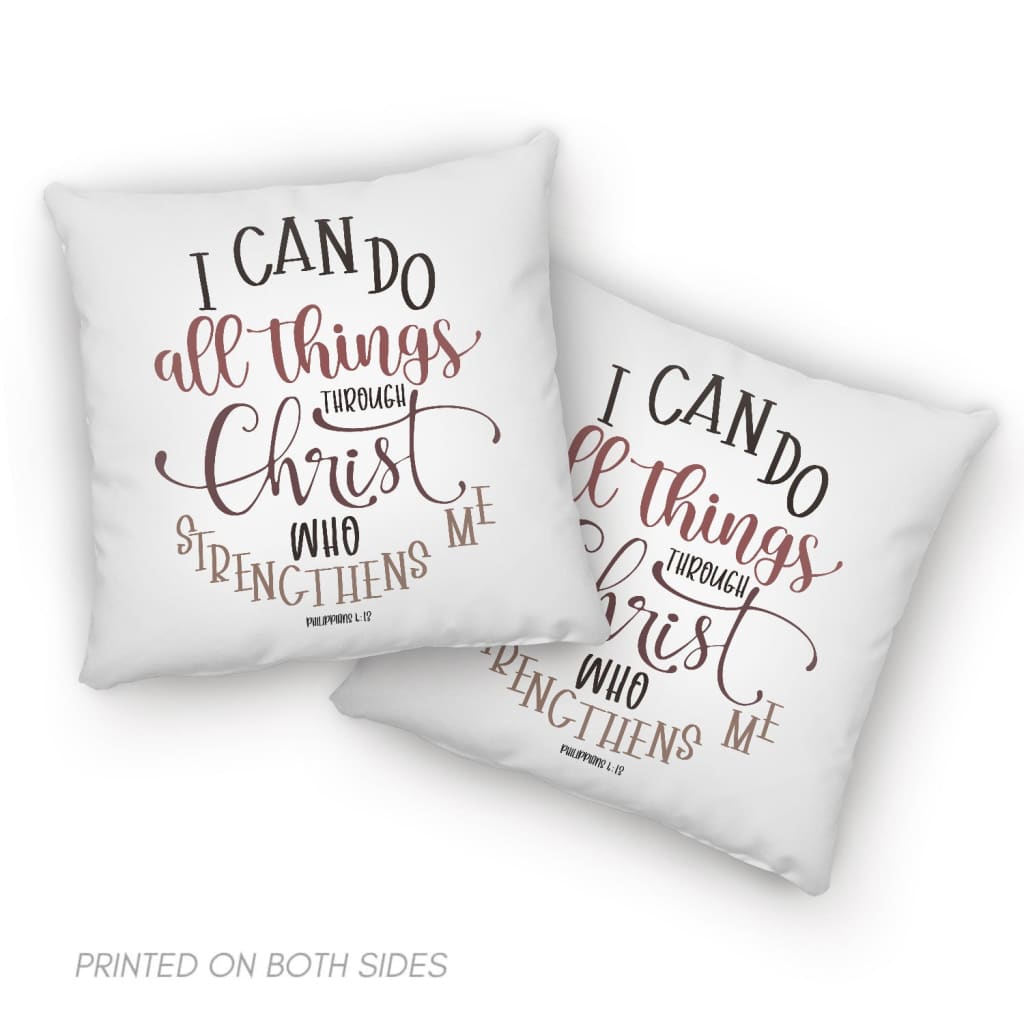 Philippians 4:13 I can do all things through Christ pillow