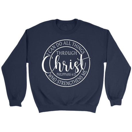 Philippians 4:13 sweatshirt: I can do all things through Christ Christian sweatshirt Navy / S