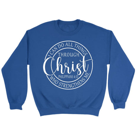 Philippians 4:13 sweatshirt: I can do all things through Christ Christian sweatshirt Royal / S