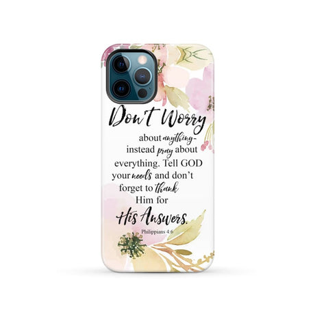 Philippians 4:6 Don’t worry about anything Bible verse phone case iPhone 12 Pro / Tough