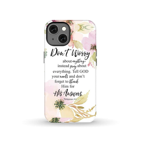 Philippians 4:6 Don’t worry about anything Bible verse phone case iPhone 13 / Tough