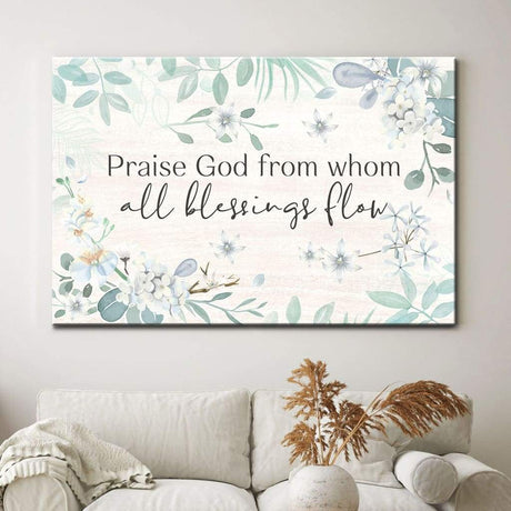 Christian wall art canvas with the hymn 'Praise God from whom all blessings flow,' perfect for Christian home decor.