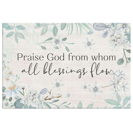 Christian home decor canvas with the hymn 'Praise God from whom all blessings flow,' timeless and uplifting Inspirational artwork.