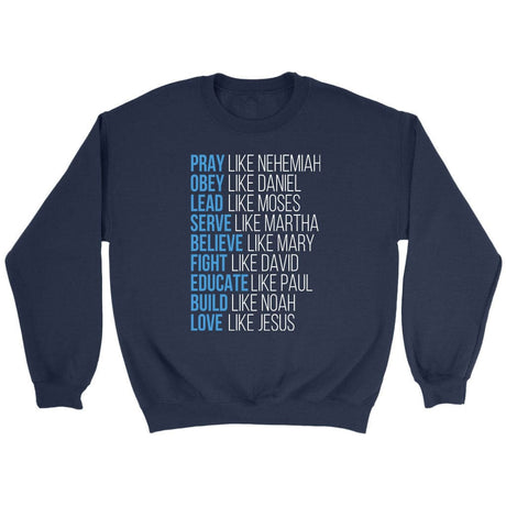 Pray like Nehemiah obey like Daniel sweatshirt Christian apparel sweatshirts Navy / S