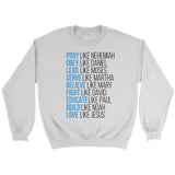 Pray like Nehemiah obey like Daniel sweatshirt Christian apparel sweatshirts White / S