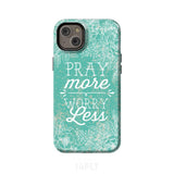 Pray more worry less phone case | Christian cases iPhone 14 Plus / Tough