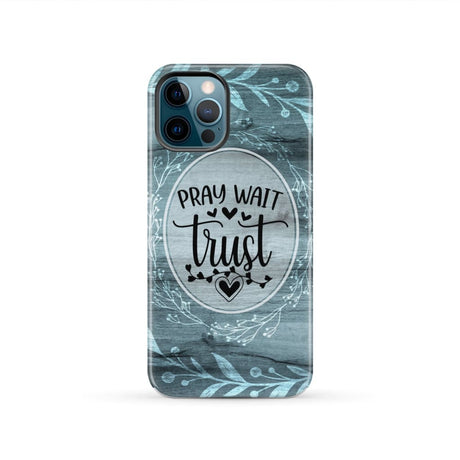Pray wait trust Christian phone case iPhone 12 Pro / Tough