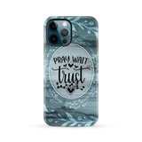 Pray wait trust Christian phone case iPhone 12 Pro Max / Tough