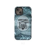 Pray wait trust Christian phone case iPhone 14 / Tough
