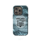 Pray wait trust Christian phone case iPhone 14 Pro / Tough