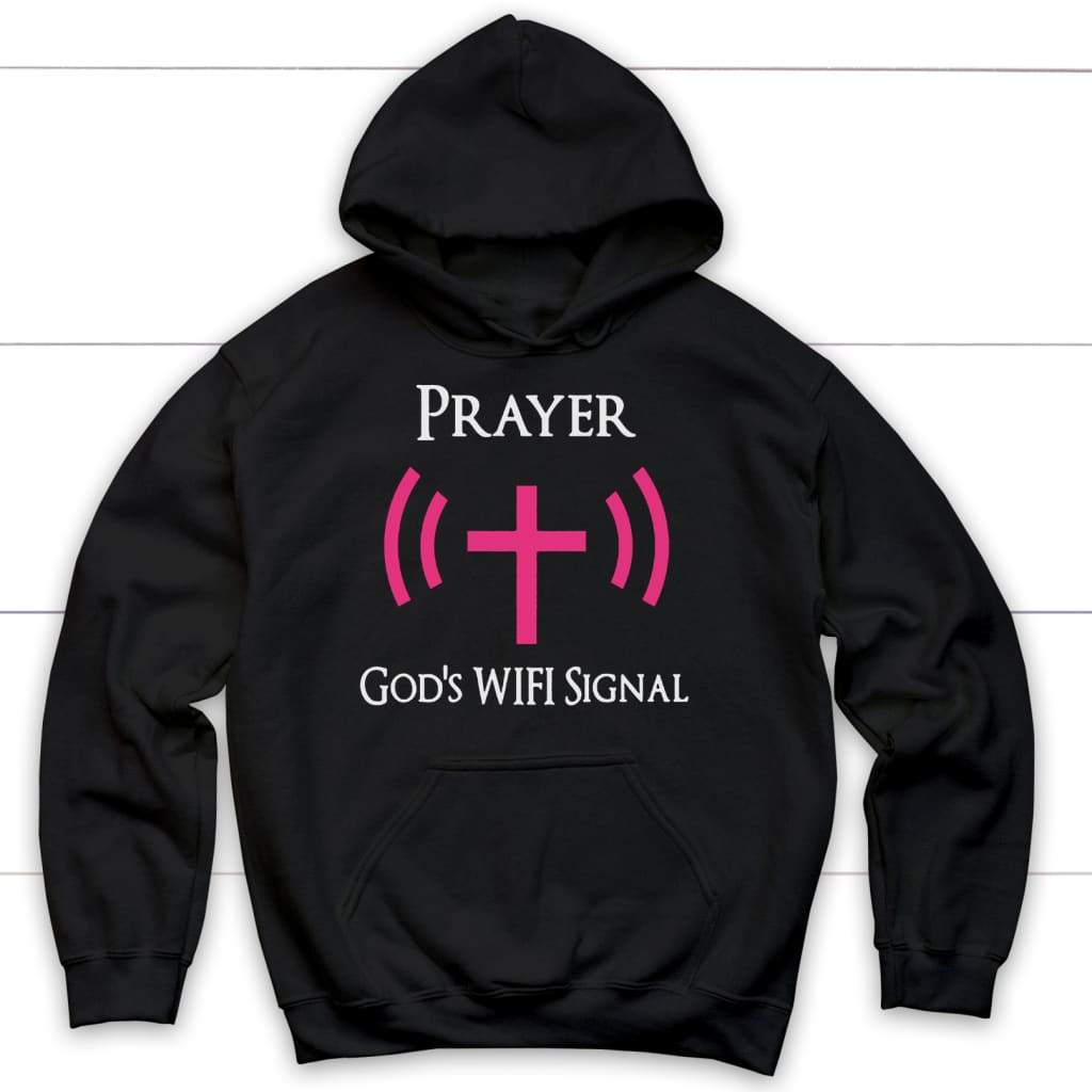 Prayer - God’s Wi-Fi Signal Christian hoodie Black / S
