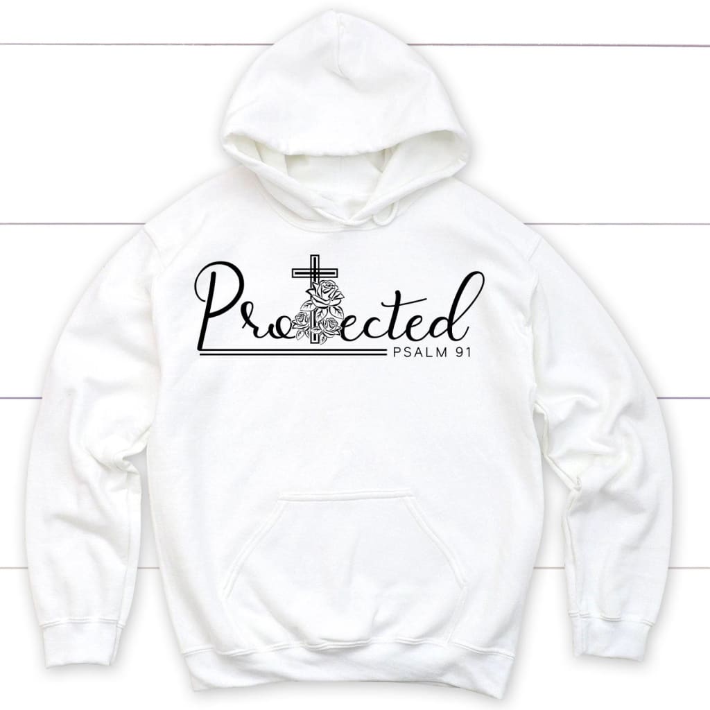 Protected Psalm 91 Bible verse hoodie Christian hoodies White / S