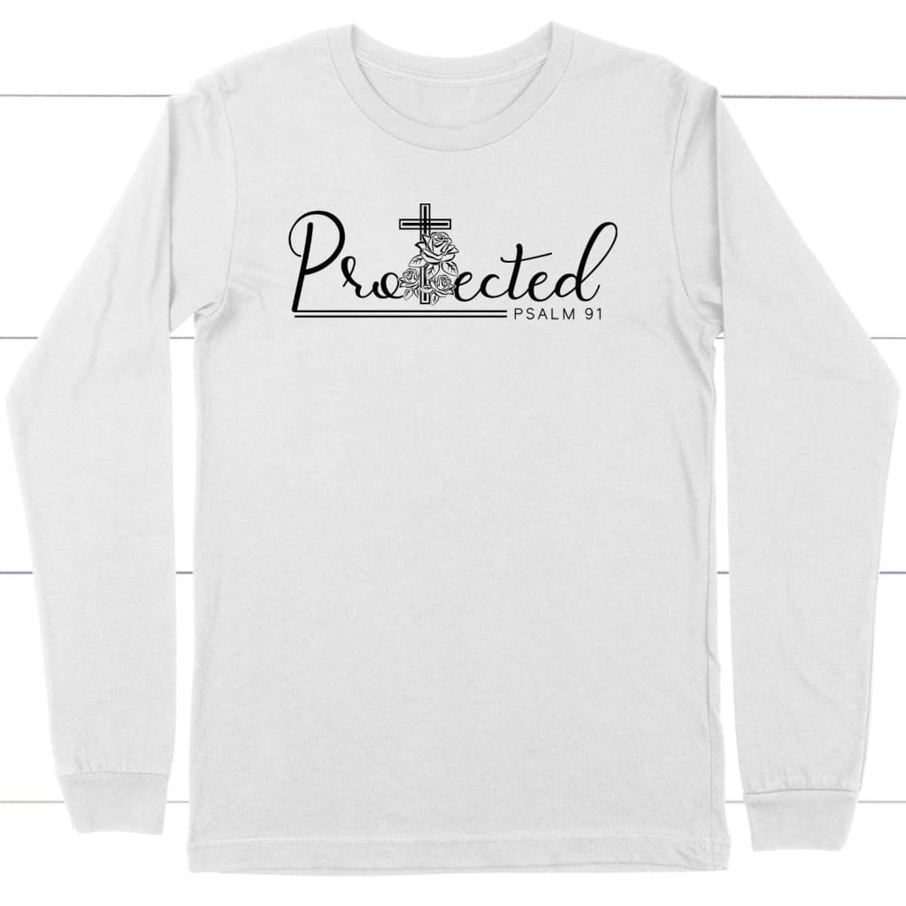 Protected Psalm 91 Bible verse long sleeve t-shirt Christian apparel White / S
