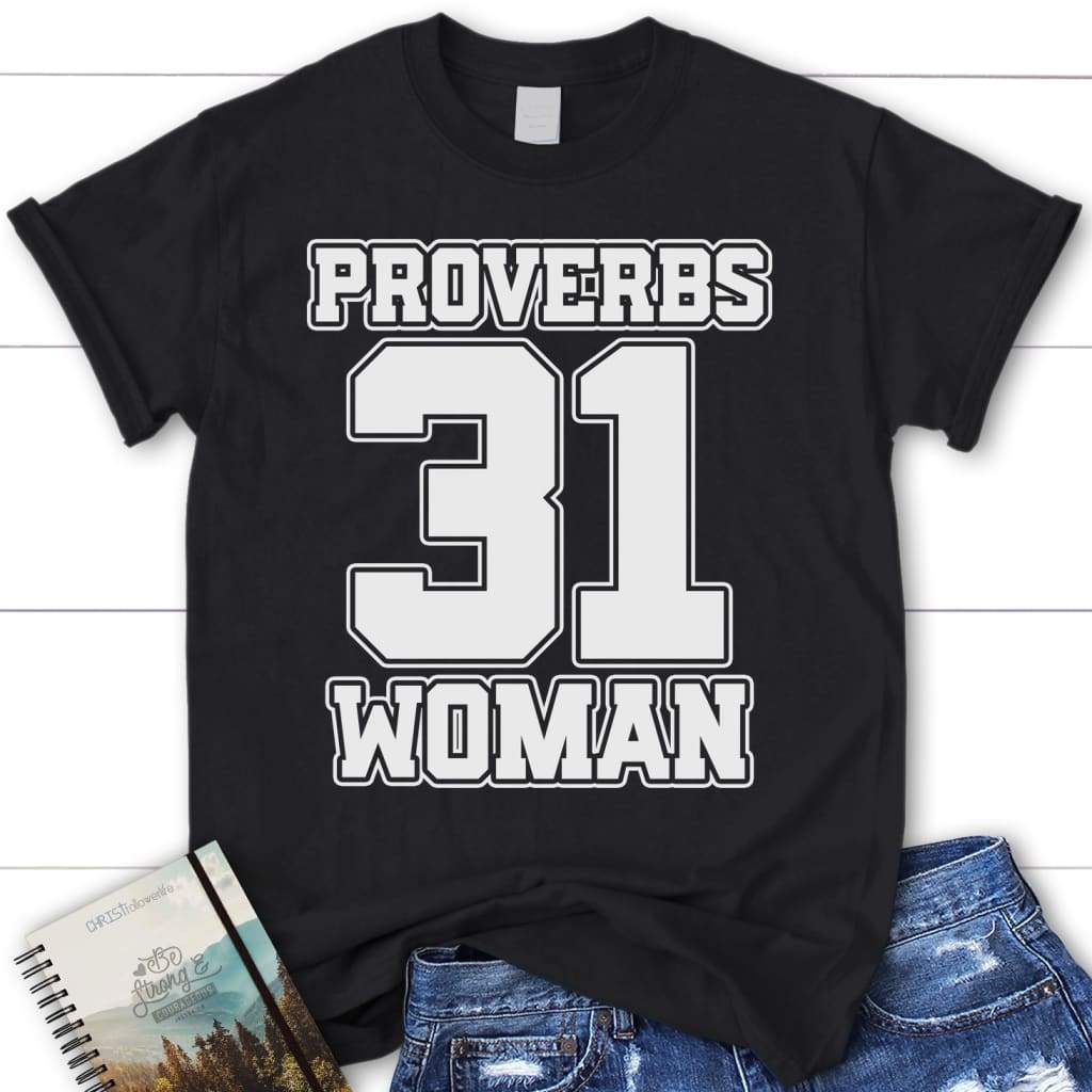 Proverbs 31 woman christian t-shirt Black / S