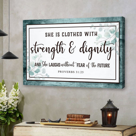 "She is clothed with strength & dignity" Proverbs 31:25 wall art with rustic Teal border, faith-inspired decor.