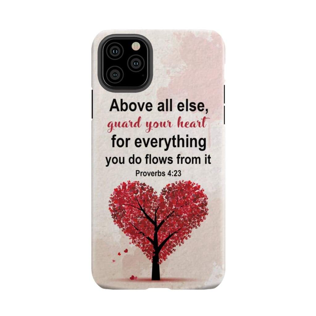 Proverbs 4:23 Above All Else Guard Your Heart Christian Phone Case, Bible Verse Phone Case Proverbs 4:23 Above All Else Guard Your Heart Christian Phone Case, Bible Verse Phone Case
