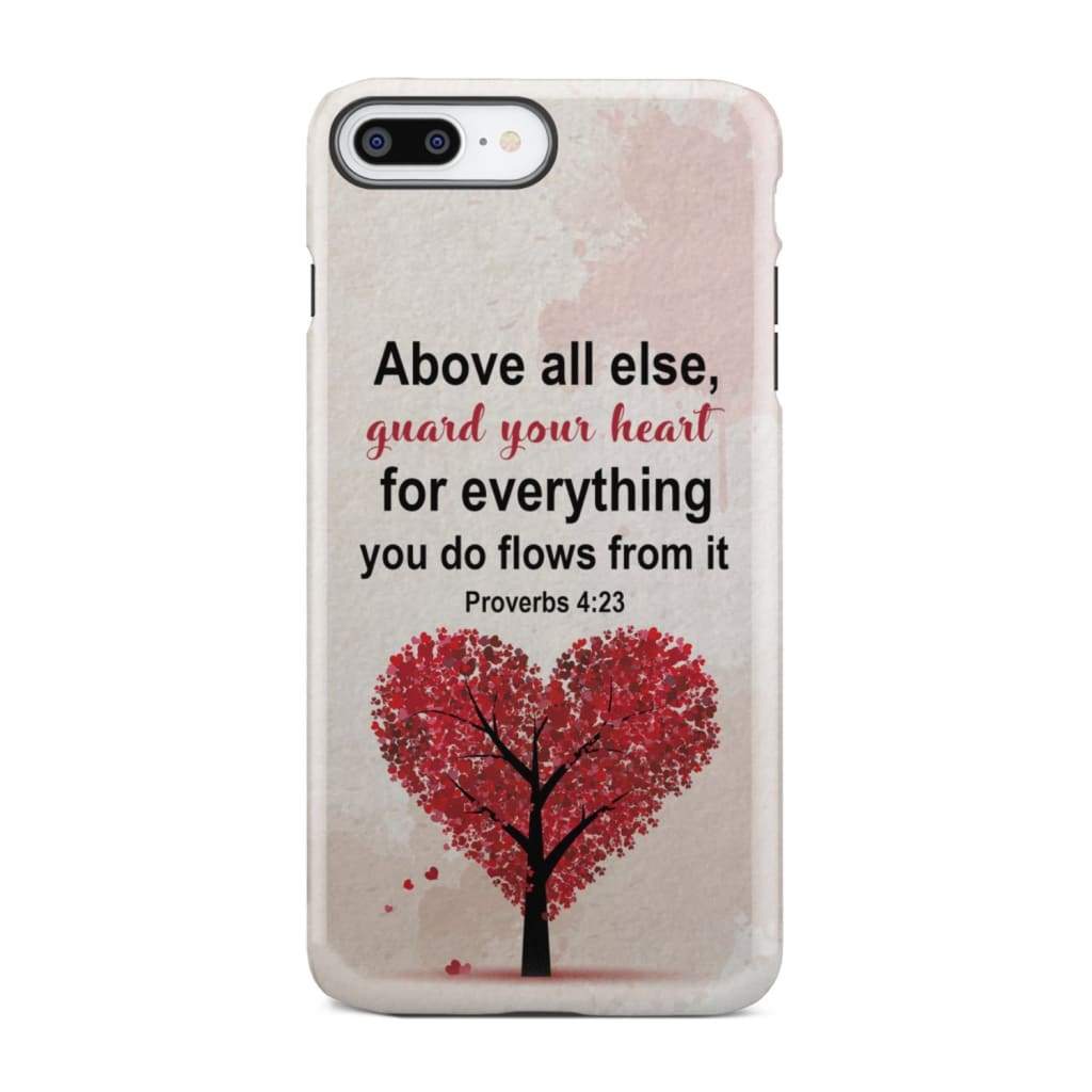Proverbs 4:23 above all else guard your heart Christian phone case iPhone 7 Plus / Tough