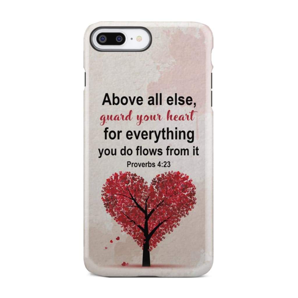 Proverbs 4:23 above all else guard your heart Christian phone case iPhone 8 Plus / Tough