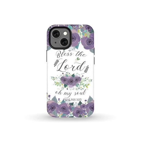 Psalm 103 Bless the Lord oh my soul phone case | Bible verse cases iPhone 13 Mini / Tough