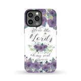 Psalm 103 Bless the Lord oh my soul phone case | Bible verse cases iPhone 13 Pro Max / Tough