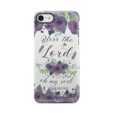 Psalm 103 Bless the Lord oh my soul phone case | Bible verse cases iPhone 7 / Tough