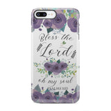 Psalm 103 Bless the Lord oh my soul phone case | Bible verse cases iPhone 7 Plus / Tough