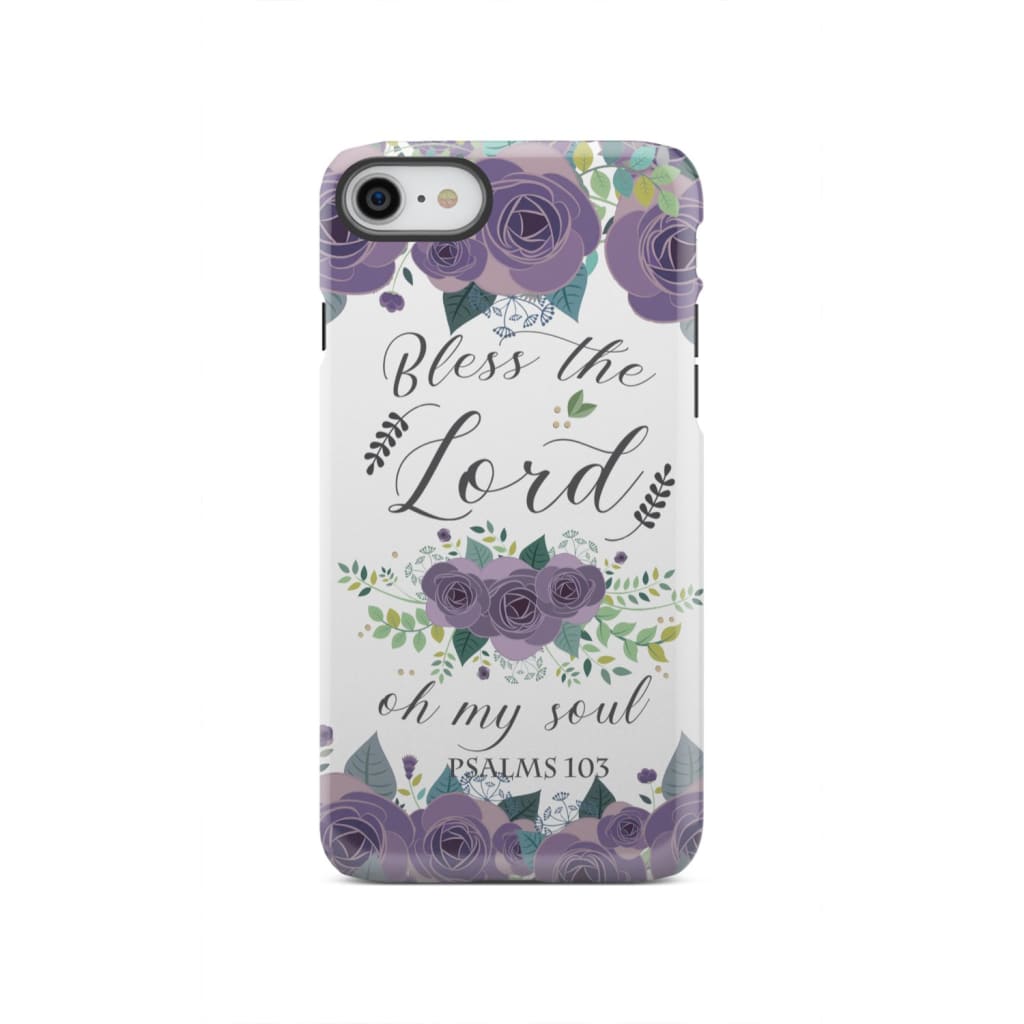 Psalm 103 Bless the Lord oh my soul phone case | Bible verse cases iPhone SE 2020 / Tough