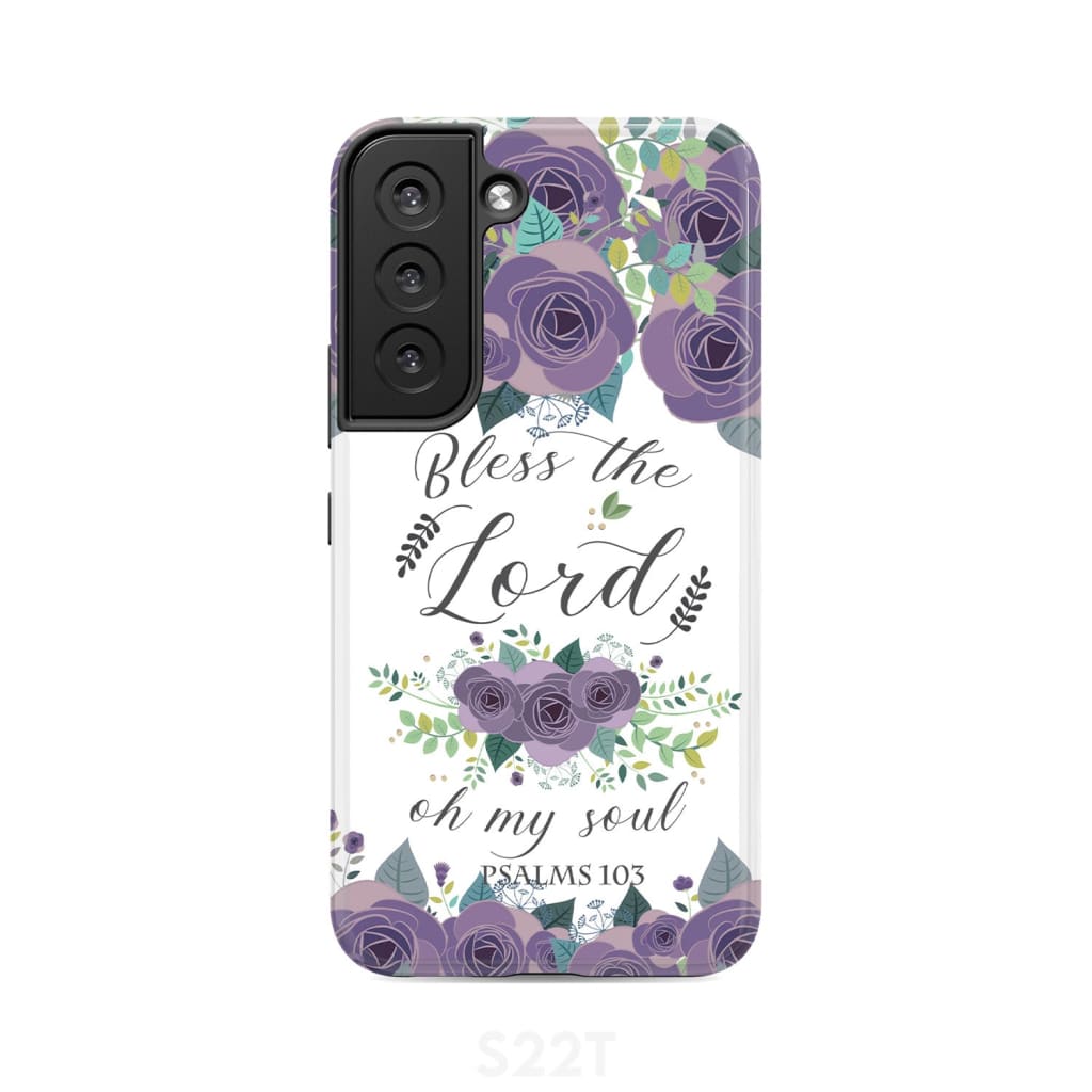 Psalm 103 Bless the Lord oh my soul phone case | Bible verse cases Samsung Galaxy S22 / Tough
