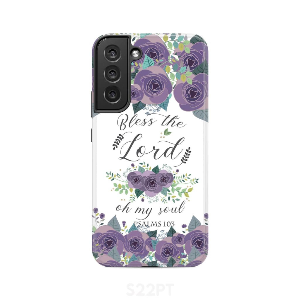 Psalm 103 Bless the Lord oh my soul phone case | Bible verse cases Samsung Galaxy S22 Plus / Tough