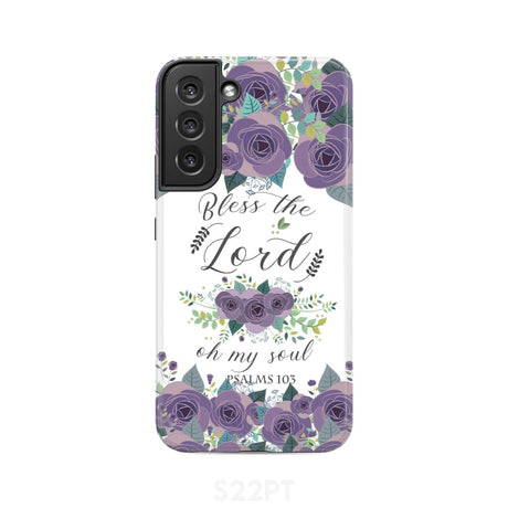 Psalm 103 Bless the Lord oh my soul phone case | Bible verse cases Samsung Galaxy S22 Plus / Tough