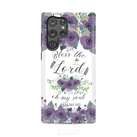 Psalm 103 Bless the Lord oh my soul phone case | Bible verse cases Samsung Galaxy S22 Ultra / Tough